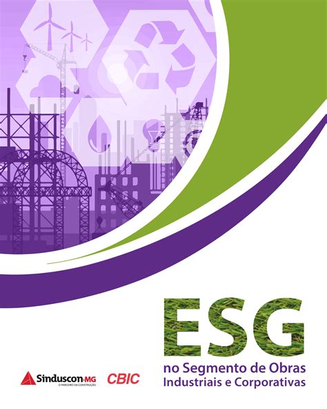 Esg No Segmento De Obras Industriais E Corporativas Sinduscon Mg