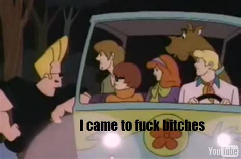 Image Came Here To Fuck Bitches Know Your Meme