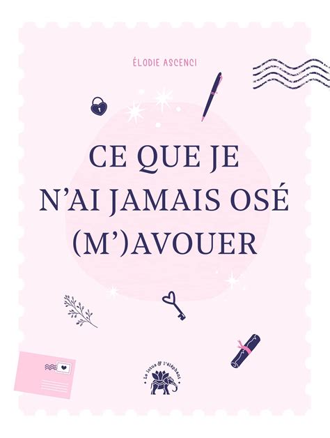 Buy Ce que je n ai jamais osé m avouer Un carnet d écriture guidée