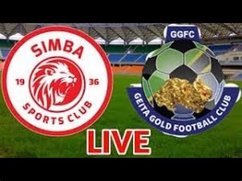 SIMBA VS GEITA GOLD LIVE YouTube