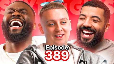 Aitch Ep 389 Shxtsngigs Podcast Youtube