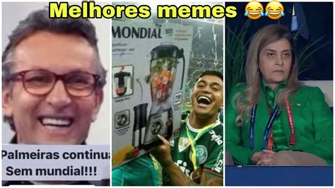 Piada Renovada Veja Os Melhores Memes Da Derrota Do Palmeiras Na Final