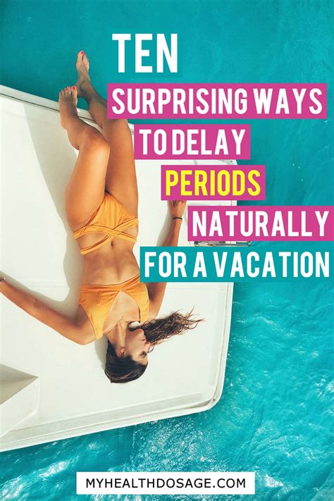 10 Surprising Ways To Delay Periods Naturally For A Vacation In 2020