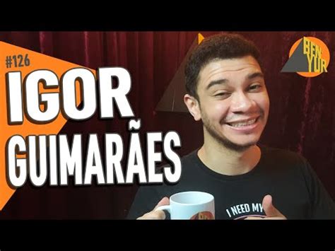 IGOR GUIMARÃES BEN YUR Podcast 126 YouTube