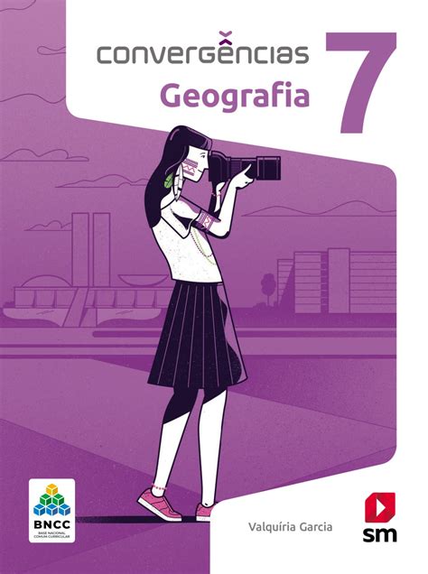 CONVERGÊNCIAS GEOGRAFIA 7º ANO Brasil Livros