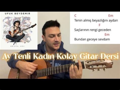 Ufuk Beydemir Ay Tenli Kad N Kolay Gitar Dersi Youtube