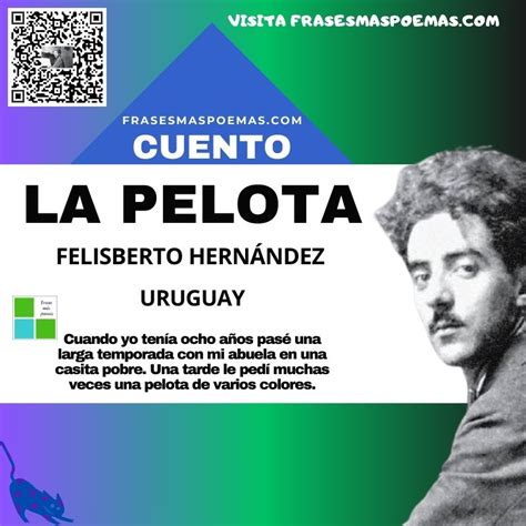 La pelota de Felisberto Hernández Cuento breve Frases más poemas