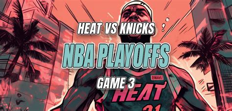 Nba Dfs Playoff Preview Heat Vs Knicks Game 3 Dfs Lineup Strategy