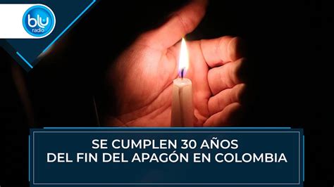 Se cumplen 30 años del fin del apagón en Colombia YouTube