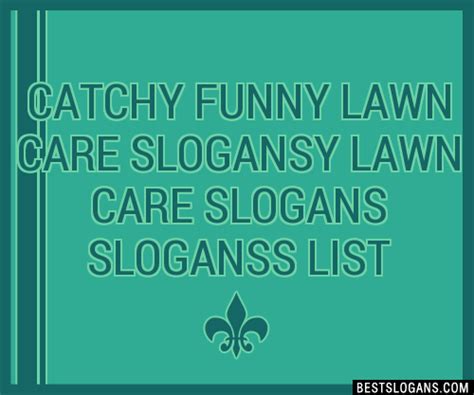 Catchy Funny Lawn Care Y Lawn Care S Slogans Generator