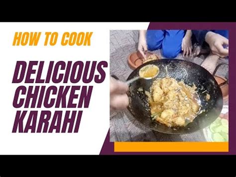 Dhaba Style Chicken Karahi Recipe By Us Indoor Cooking At Night Tasty