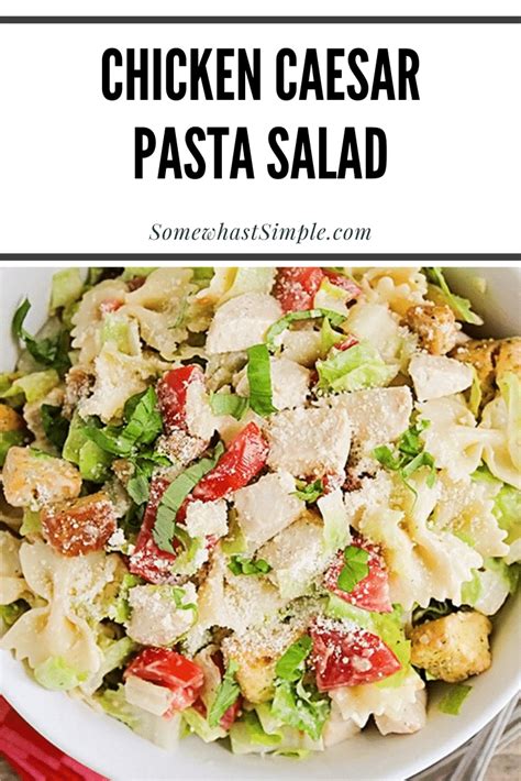 Chicken Caesar Pasta Salad Easy Recipe Somewhat Simple