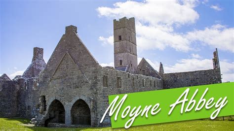 Discover Moyne Abbey In Ireland Access Youtube