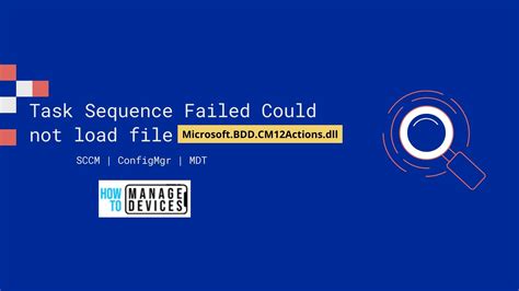 Fix Task Sequence Failed Could Not Load File Or Assembly Microsoft Bdd