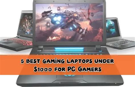 5 Best Gaming Laptops Under 1000 For Pc Gamers