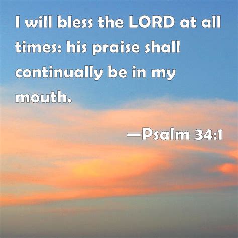 Psalm 34 1 I Will Bless The Lord At All Times His Praise Shall