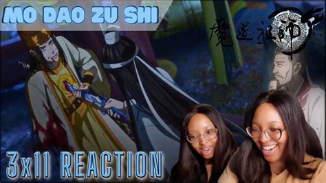 Mo Dao Zu Shi Season 3 Episode 11 Reaction Yes Finally Youtube