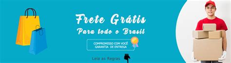 Frete Grátis Para todo Brasil Veja as Regras