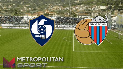 Serie C Cavese Catania Probabili Formazioni Pronostico E Diretta Tv