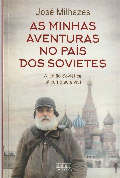 As Minhas Aventuras No Pa S Dos Sovietes Jos Milhazes Arroios Olx