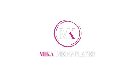 MIKA PLAYER