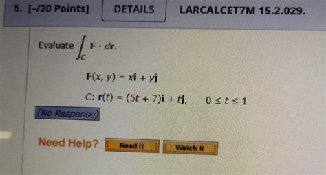 Solved ∫cf⋅dr F X Y Xi Yj C R T 5t 7 I Tj 0≤t≤1