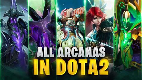 ALL DOTA 2 ARCANAS YouTube