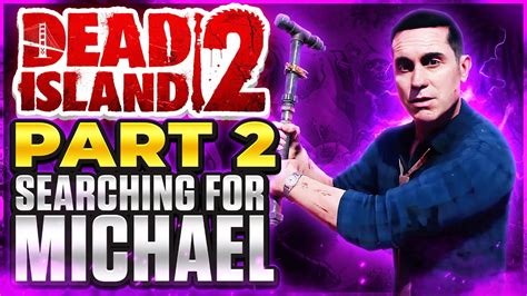 Dead Island 2 Full Game Walkthrough Part 2 Youtube