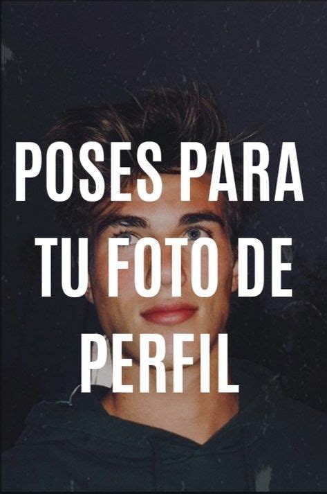 Poses Para Tu Foto De Perfil Aufloria Foto De Perfil Mejores Fotos