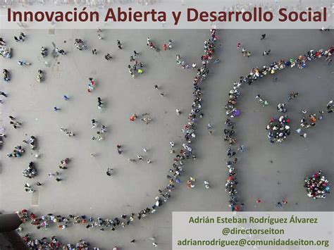 Innovación Abierta Y Desarrollo Social Ppt