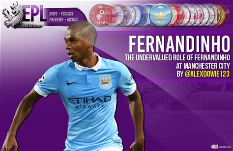 The Undervalued Role Of Fernandinho At Manchester City