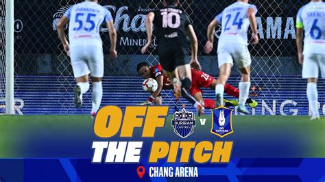 Off The Pitch Thai League 202324 Matchday 9 Brutd Vs Bgpu Youtube