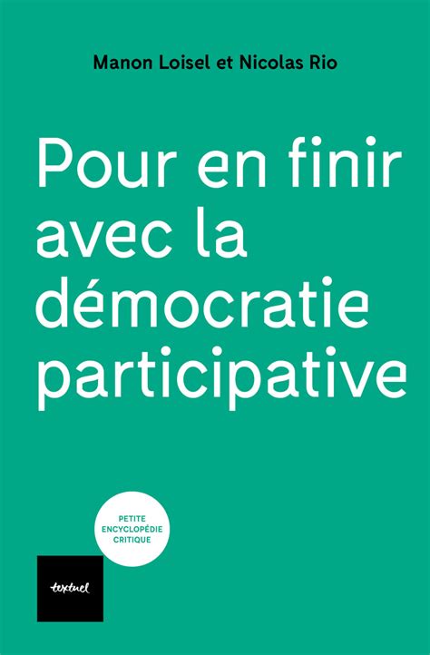 Editions Textuel Livre Pour en finir avec la démocratie participative