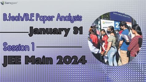 Jee Main 2024 January 31 Btechbe Session 1 Paper Analysis Check