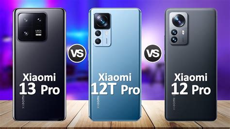 Xiaomi 13 Pro Vs Xiaomi 12 Pro Vs Xiaomi 12t Pro Youtube