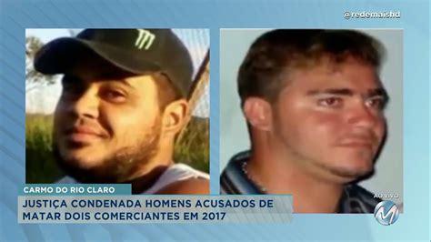 Justi A Condena Homens Acusados De Matar Dois Comerciantes Em Mg Rede