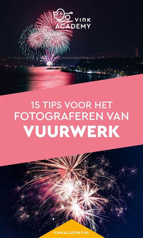 Vuurwerk Fotograferen Tips Artofit