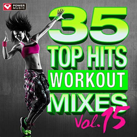 Spiele 35 Top Hits Vol 15 Workout Mixes Unmixed Workout Music