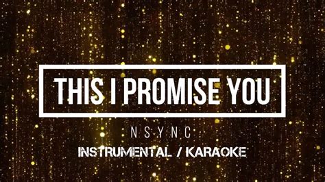 Nsync This I Promise You Karaoke Instrumental W Back Vocals Youtube