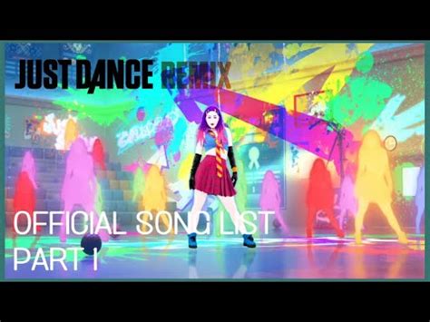 Just Dance Remix Official Song List Part 1 Ubisoft US YouTube