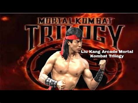 Liu Kang Arcade Novice Mortal Kombat Trilogy Youtube