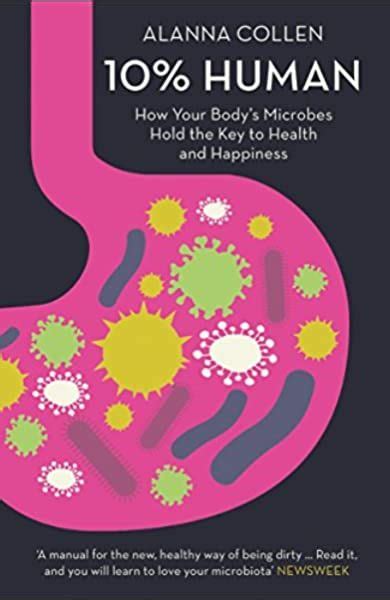 The Book Cover For Human How Your Body S Microbes Hold The Key To