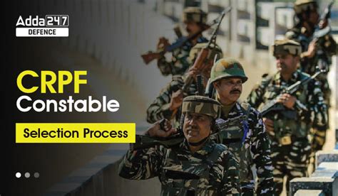 Crpf Constable Tradesman And Technical Selection Process 2023