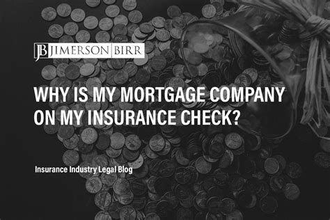 Why Is My Mortgage Company On My Insurance Check Jimerson Birr