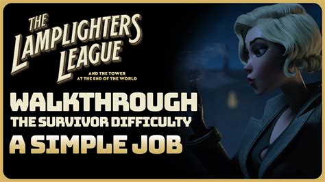 The Lamplighters League A Simple Job Full Game Walkthrough The