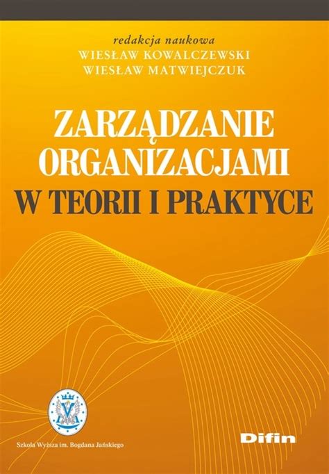 Zarz Dzanie Organizacjami W Teorii I Praktyce Ksi Ka