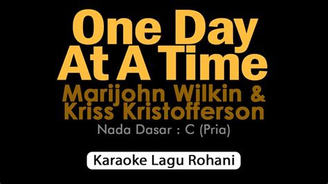 One Day At A Time Karaoke Rohani Nada Pria Youtube