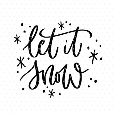 Let It Snow Svg Cute Winter Quotes Svg Snowflakes Svg Etsy