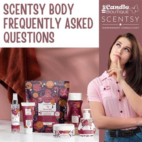 Scentsy Body Frequently Asked Questions The Candle Boutique Scentsy