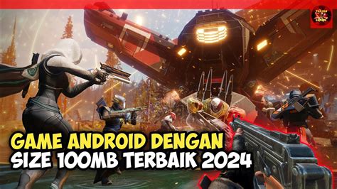 Ringan Game Android Grafik Keren Cuma 100MB Saja Hp Kentang Auto